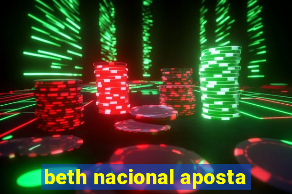 beth nacional aposta